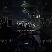 Bring It Back Instrumental Best Part Speed Up Edit Audio