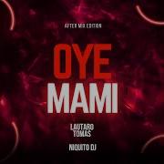 Oye Mami Aftermix Lautaro Tomas