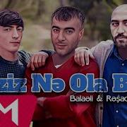 Probeats Eziz Ne Ola Biler Remix Vuqar Resad Baleli