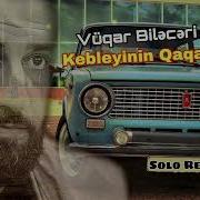 Vuqar Bileceri Kebleyinin Qaqasidiya Solo