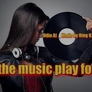 Oleg Vlasov Let The Music Play For Us 2025 Udio Ai Made By Oleg V