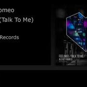 Alexey Romeo Feelings Talk To Me