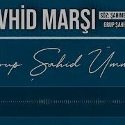 Grup Şahid Ümmet Tevhid Marşı