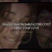 Shaggy Mohombi Faydee Costi I Need Your Love Speed Up