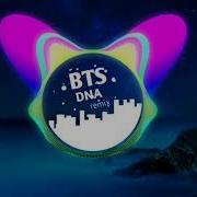 Bts Dna Remix Music Forever Version Spectrum Trap Nation