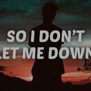 Clinton Kane So I Don T Let Me Down Lyrics