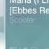 Scooter Maria I Like It Loud Ebbes Remix Hardstyle