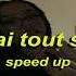 Jul J Ai Tout Su Tik Tok Song Sped Up