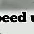 СКАЖИ ЩОСЬ ПОГАНЕ ЛОХ Speed Up