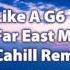 Far East Movement Like A G6 Cahill Remix