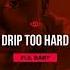 FREE Lil Baby X Gunna Type Beat Drip Too Hard