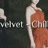 Red Velvet Chill Kill Sped Up Reverb