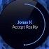 Jonas K Accept Reality Original Mix Frequenza Records