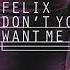 Felix Don T You Want Me ReWork 2024 By DJ Nilsson
