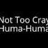 Not Too Cray HUMA HUMA Music Hiphop Rap