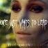 My Voice Just Wants To Lead You