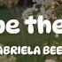 I Ll Be There Gabriela Bee Lyrics Video
