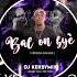 Ba L On Bye Remix Version Gouyad Dj Kerbymix KERBY FEEL THE VIBE