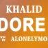 Khalid Adore U Lyrics