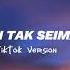 DUKA X SEAMIN TAK SEIMAN X SERANA ACF Lyrics Tiktok Version