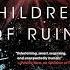 Children Of Ruin Audiobook By Adrian Tchaikovsky