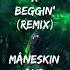 Rumour Has It X Beggin Remix