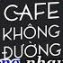 KARAOKE Cafe Không Đường Orinn Remix JOMBIE X TKAN BEAN Nhạc Remix Tik Tok Căng Cực