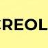 What Is The Meaning Of The Word CREOLE
