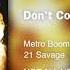 Metro Boomin Don T Come Out The House Ft 21 Savage 432hz