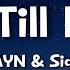 ZAYN Sia Dusk Till Dawn Lyrics