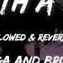 Die With A Smile Lady Gaga And Bruno Mars Slowed Reverb
