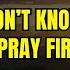 Always Pray First Daily When You Don T Know What To Do Pray First Devotional Morning Prayer