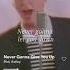 Never Gonna Give You Up Rick Astley Lyrics