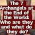 The 7 Archangels At The End Of The World Who They Are And What They Do