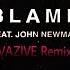 Calvin Harris Blame Ft John Newman VAZIVE Remix
