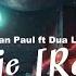 Sean Paul Dua Lipa No Lie TikTok Remix Song Remix