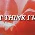 Bazzi I Don T Think I M Okay Lyrics