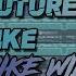 Future House Like Mike Williams Free FLP
