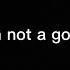 I Am Not A King I Am Not A God I Am Venom Edit