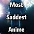 Top 10 Most Saddest Anime Movie You Should Be Watch