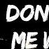 Lewis Capaldi Don T Get Me Wrong Lyrics