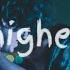 Tom Grennan Higher Lyrics