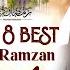 Most Beautiful Naat Top 8 Naat Sharif 2025 Ramzan Naat Sharif 2025 Madina Naat Shairf Naats