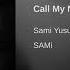 Sami Yusuf Call My Name