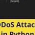 DDoS Attack In Python Educational Purposes Only