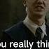 Your Biggest Fear Is Draco Rejecting You