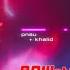 Pnau Khalid The Hard Way BOW Tanic Extended