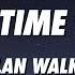 K391 Alan Walker Ahrix End Of Time VIZE Remix Lyrics
