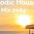 Melodic House Mix 2024 Ocula Le Youth Joris Voorn Sultan Shepard Jan Blomqvist Elderbrook