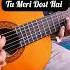 Tu Meri Dost Hain Guitar Cover 100 Subscribers Special Music Melody Guitar